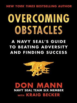 cover image of Overcoming Obstacles: a Navy SEAL's Guide to Beating Adversity and Finding Success